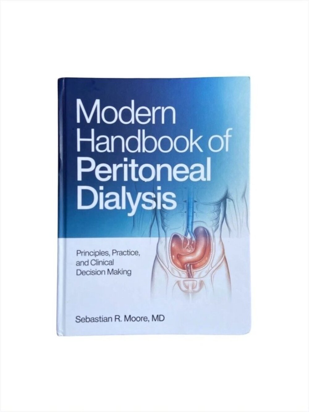 Modern Handbook of Peritoneal Dialysis - Hardcover Medical Textbook, Sebastian R